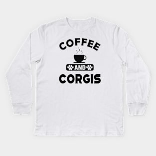 Corgi Dog - Coffee and corgies Kids Long Sleeve T-Shirt